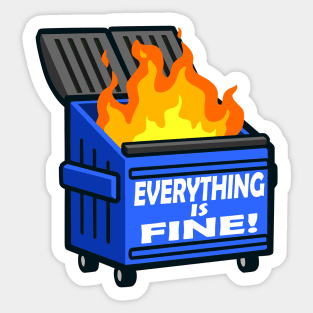 OG DUMPSTER FIRE - Everything Is Fine Sticker